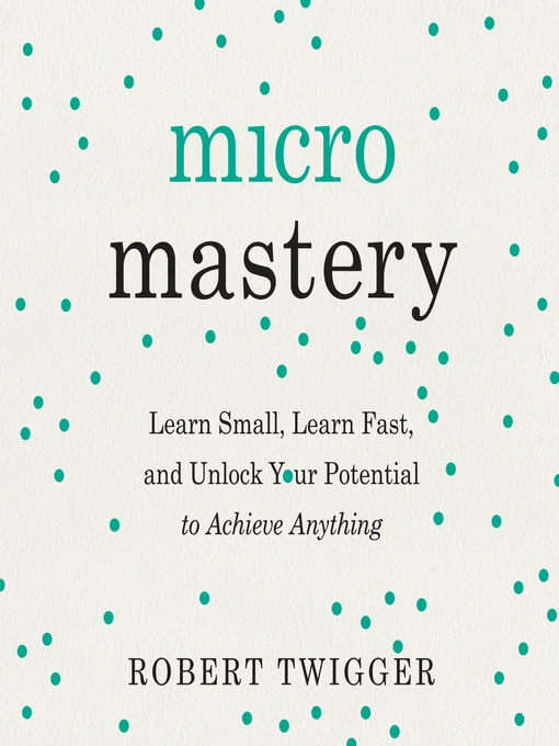 Title details for Micromastery by Robert Twigger - Available